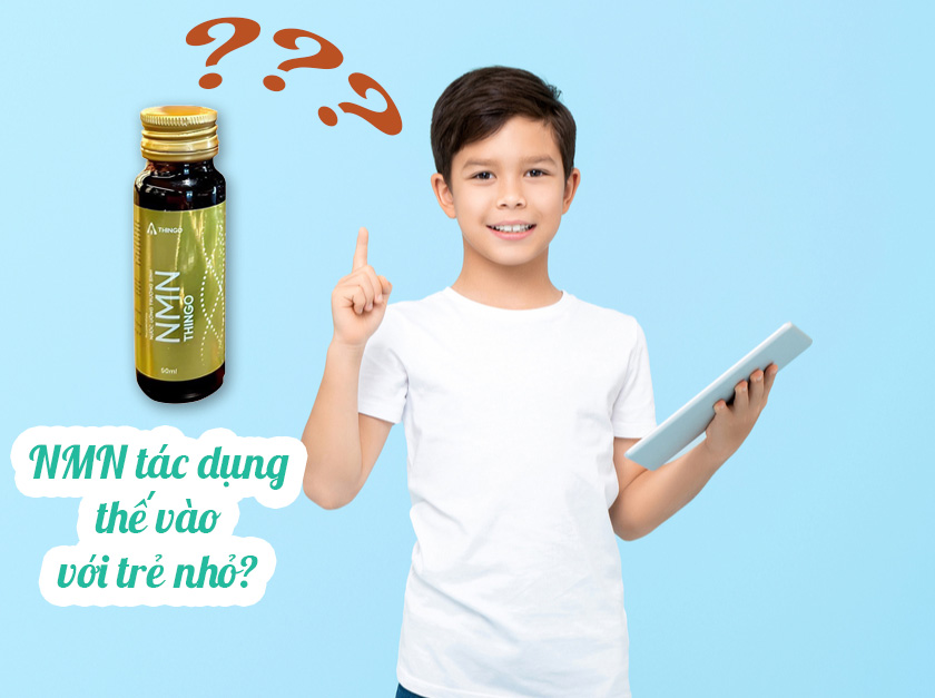 Tác dụng của NMN đối với thể chất và trí tuệ của trẻ nhỏ