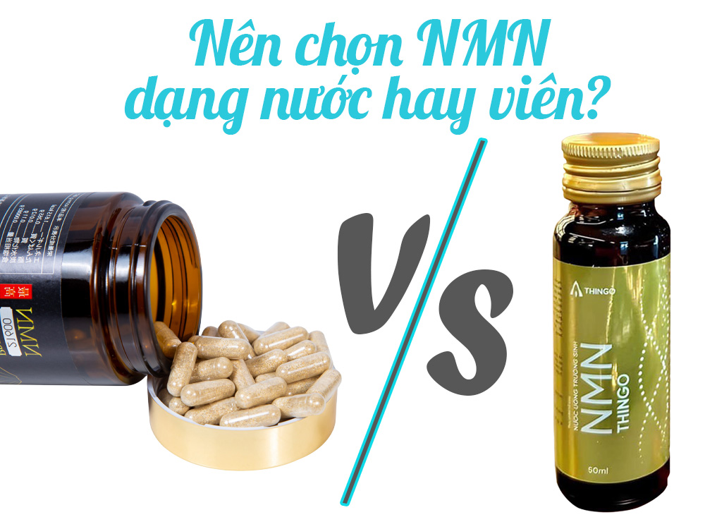 Nên chọn NMN dạng nước uống hay dạng viên