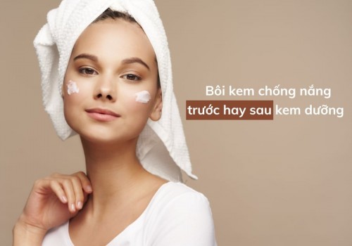Bôi kem chống nắng trước hay sau kem dưỡng? Thứ tự chuẩn để da được bảo vệ tối đa